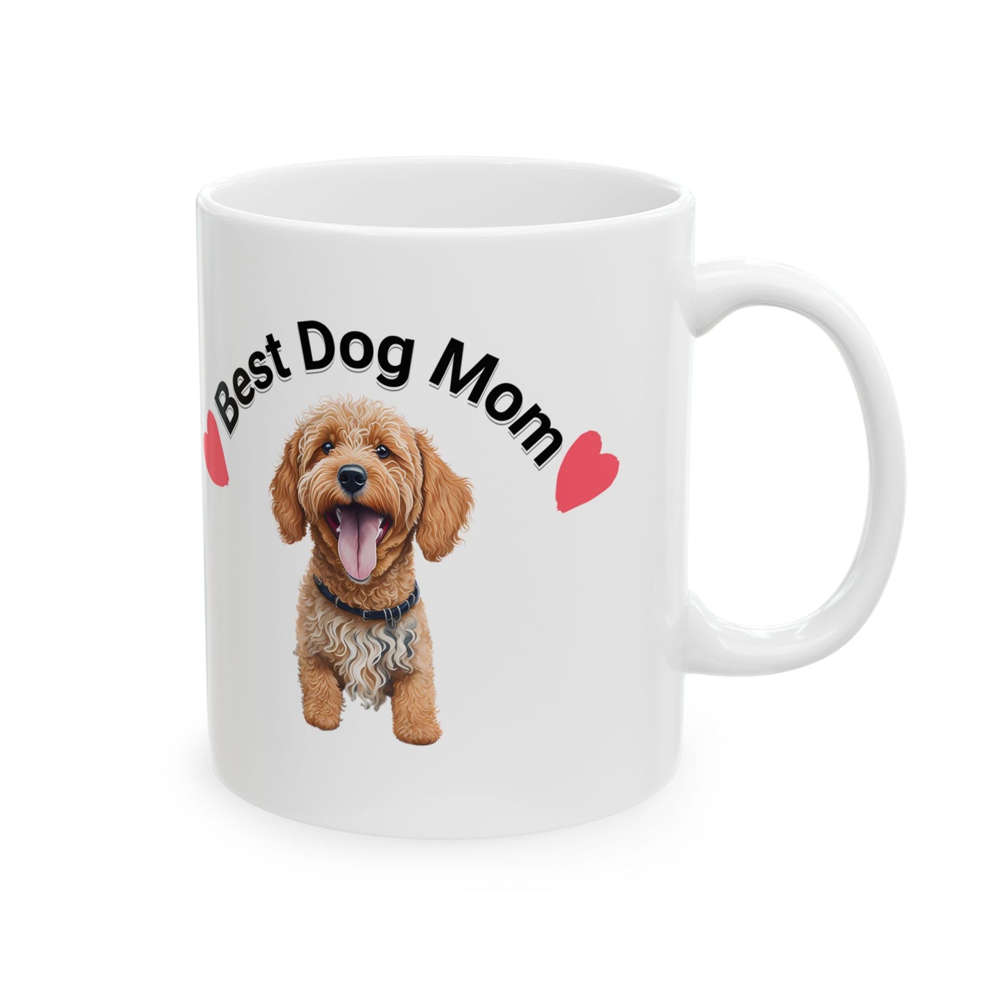 Best Dog Mom - MUG - Personalize, Mom, Grandma, Aunt, Sister, etc.