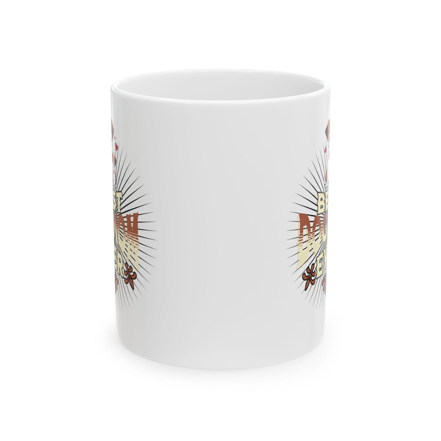 Best Dog Mom Ever - MUG - Personalize, Mother, Grandmother, Aunt, Sister, etc.